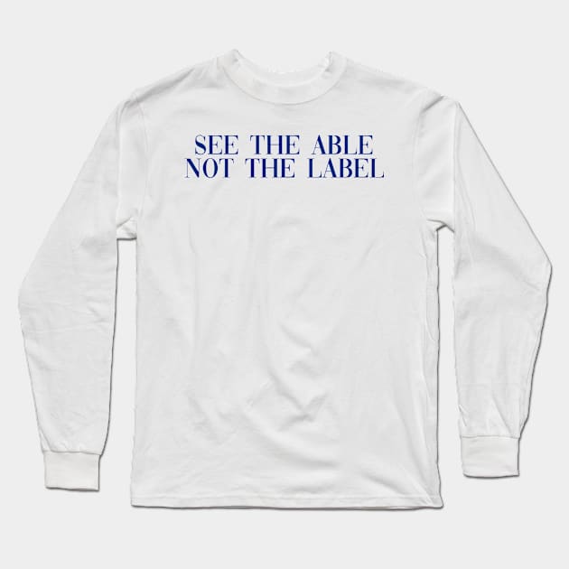 See the able not the label dark blue Long Sleeve T-Shirt by anrockhi